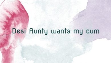 Desi Aunty wants my cum