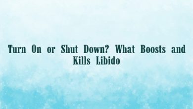 Turn On or Shut Down? What Boosts and Kills Libido