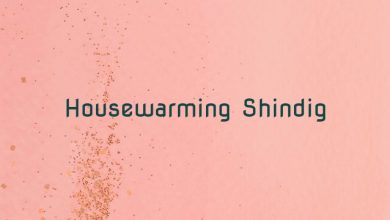 Housewarming Shindig