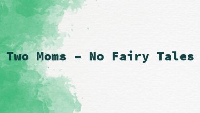 Two Moms – No Fairy Tales